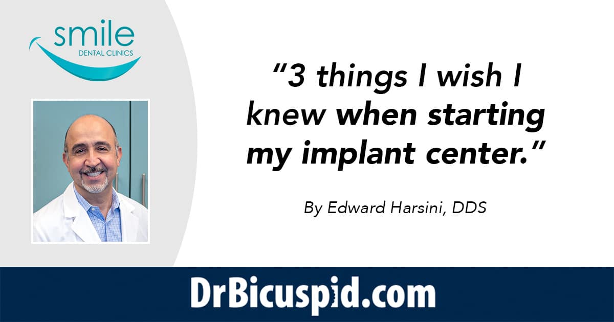 3 things I wish I knew when starting my implant center