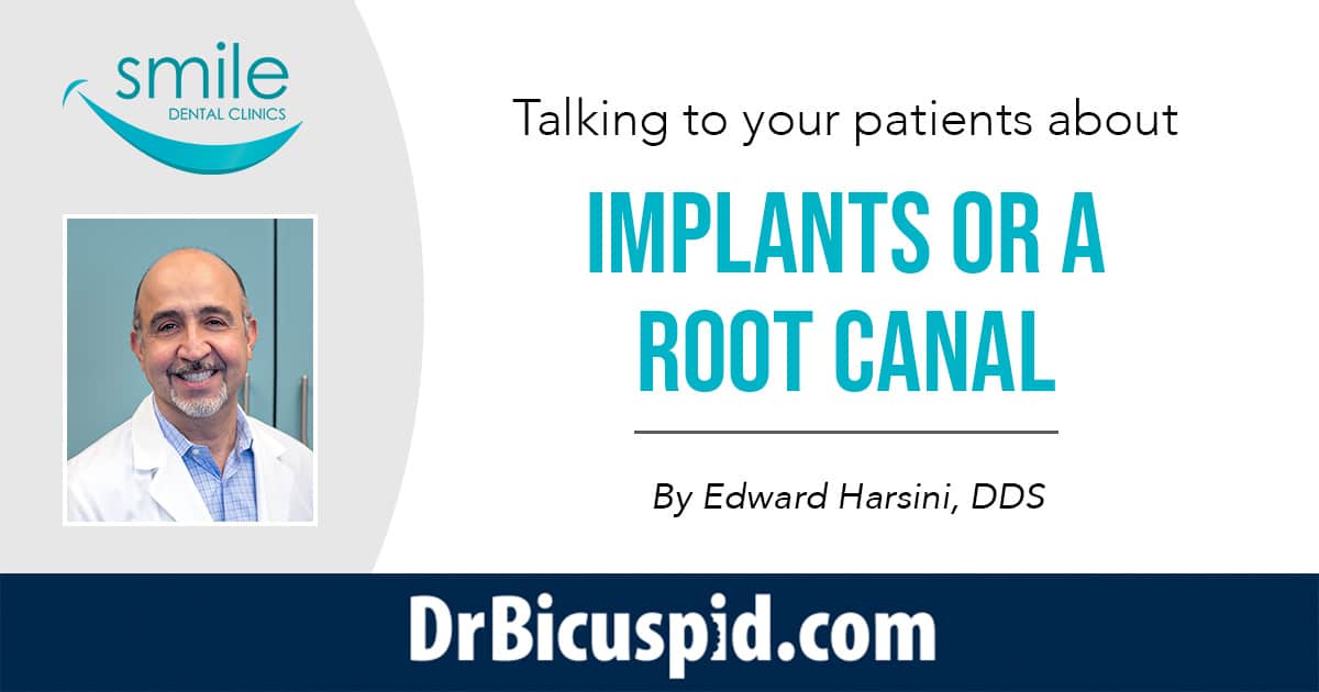 Talking to your patients about an implant or a root canal